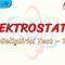 ELEKTROSTATİK / GELİŞTİRİCİ TEST – 1