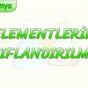 ELEMENTLERİN SINIFLANDIRILMASI