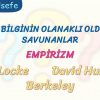 EMPİRİZM – DOĞRU BİLGİNİN OLANAKLI OLDUĞUNU SAVUNANLAR