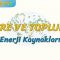 ENERJİ KAYNAKLARI (ÇEVRE VE TOPLUM – 3) – AYT