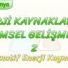 ENERJİ KAYNAKLARI VE BİLİMSEL GELİŞMELER – 2 /  ALTERNATİF ENERJİ KAYNAKLARI