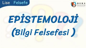 EPİSTEMOLOJİ