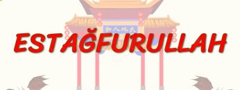 ESTAĞFURULLAH (ÇİNCE) 82. DERS