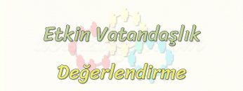 ETKİN VATANDAŞLIK / DEĞERLENDİRME
