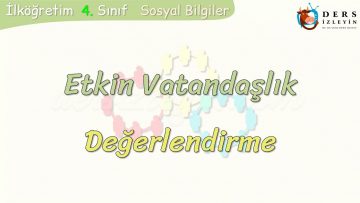 ETKİN VATANDAŞLIK / DEĞERLENDİRME