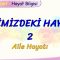 EVİMİZDEKİ HAYAT – 2 / AİLE HAYATI