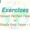 Exercises / Present Perfect Tense Or Simple Past Tense – 3 69. Ders