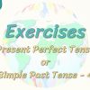 Exercises / Present Perfect Tense Or Simple Past Tense – 4 70. Ders