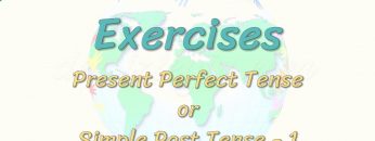 Exercises / Present Perfect Tense Or Simple Past Tense – 1 67. Ders