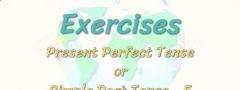 Exercises / Present Perfect Tense Or Simple Past Tense – 5 71. Ders