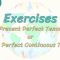 Exercises / Present Perfect Tense or Present Perfect Continuous Tense – 1 75.  Ders