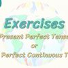 Exercises / Present Perfect Tense or Present Perfect Continuous Tense – 2 76.  Ders