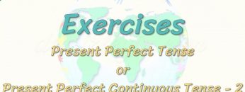 Exercises / Present Perfect Tense or Present Perfect Continuous Tense – 2 76.  Ders