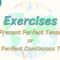 Exercises / Present Perfect Tense or Present Perfect Continuous Tense – 2 76.  Ders