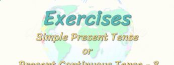 Exercises / Simple Present Tense Or Present Continuous Tense – 3  47. Ders