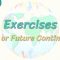 Exercises / Will Or Future Continuous 96. Ders