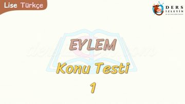 EYLEM / KONU TESTİ – 1