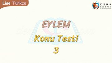 EYLEM / KONU TESTİ – 3