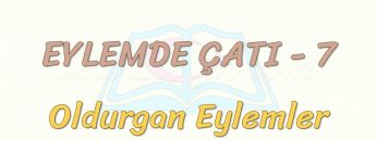 EYLEMDE ÇATI – 7 / OLDURGAN EYLEMLER