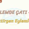 EYLEMDE ÇATI – 8 / ETTİRGEN EYLEMLER
