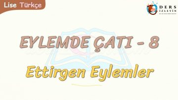 EYLEMDE ÇATI – 8 / ETTİRGEN EYLEMLER