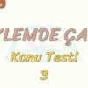 EYLEMDE ÇATI / KONU TESTİ – 3