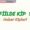 FİİLDE KİP – 1 / HABER KİPLERİ