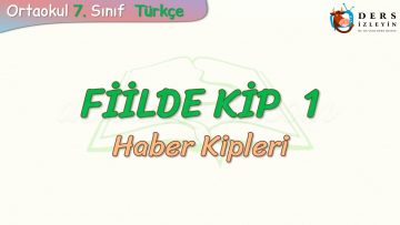 FİİLDE KİP – 1 / HABER KİPLERİ