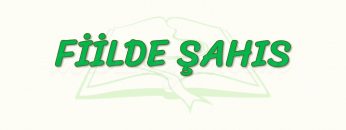 FİİLDE ŞAHIS
