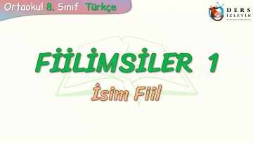 FİİLİMSİLER – 1 /  İSİM FİİL