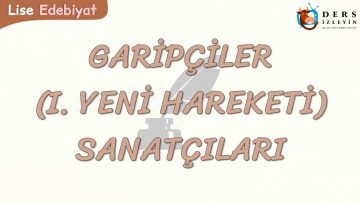 GARİP AKIMI (1. YENİ HAREKETİ) SANATÇILARI