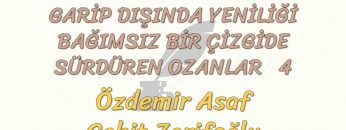 GARİP DIŞINDA YENİLİĞİ BAĞIMSIZ BİR ÇİZGİDE SÜRDÜREN OZANLAR – 4