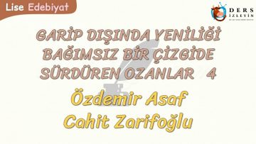 GARİP DIŞINDA YENİLİĞİ BAĞIMSIZ BİR ÇİZGİDE SÜRDÜREN OZANLAR – 4