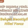 GARİP DIŞINDA YENİLİĞİ BAĞIMSIZ BİR ÇİZGİDE SÜRDÜREN OZANLAR – 3
