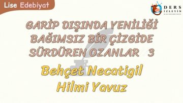 GARİP DIŞINDA YENİLİĞİ BAĞIMSIZ BİR ÇİZGİDE SÜRDÜREN OZANLAR – 3