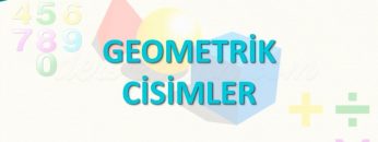 GEOMETRİK CİSİMLER