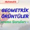 GEOMETRİK ÖRÜNTÜLER / TARAMA SORULARI – 1