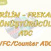 GERİLİM – FREKANS DÖNÜŞTÜRÜCÜLÜ ADC
