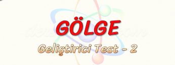 GÖLGE / GELİŞTİRİCİ TEST – 2