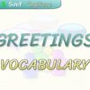 GREETINGS / VOCABULARY