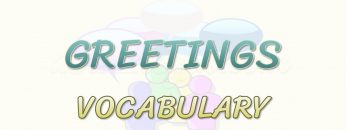 GREETINGS / VOCABULARY