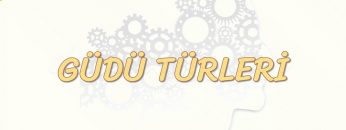 GÜDÜ TÜRLERİ