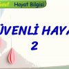 GÜVENLİ HAYAT – 2