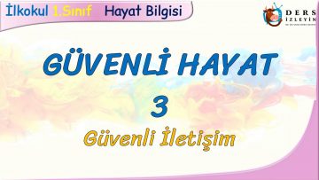 GÜVENLİ HAYAT – 3 / GÜVENLİ İLETİŞİM