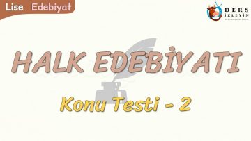 HALK EDEBİYATI / KONU TESTİ – 2