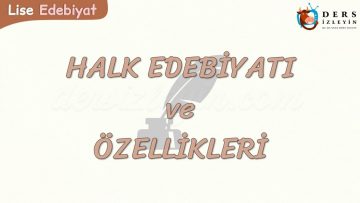 HALK EDEBİYATI VE ÖZELLİKLERİ