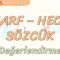 HARF – HECE – SÖZCÜK / DEĞERLENDİRME