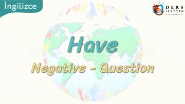 Have / Negative – Question 49. Ders