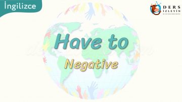 Have to / Negative 86. Ders