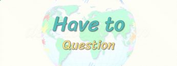 Have to / Question 87. Ders